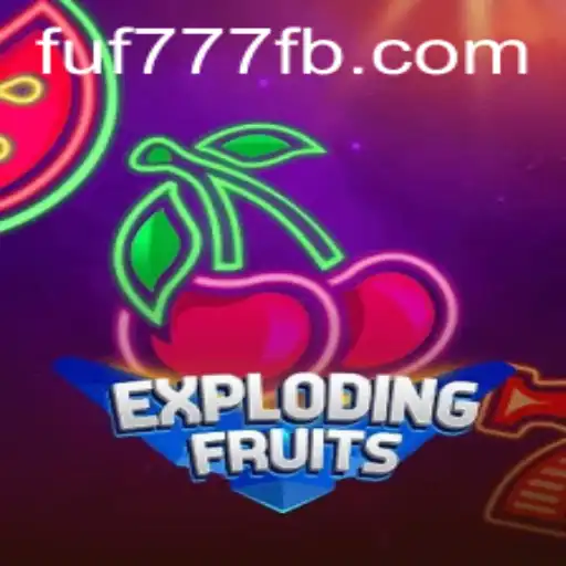 ExplodingFruits: A Thrilling Game Experience at FUF777