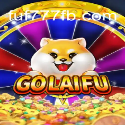 Exploring the Exciting World of GoLaiFu